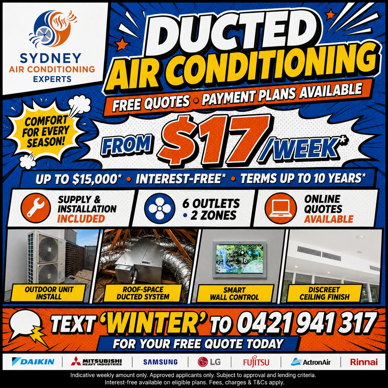 Ducted air conditioning supply and installation from $17 per week, with payment plans up to $15,000 at 0% interest and terms up to 10 years